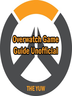 cover image of Overwatch Game Guide Unofficial